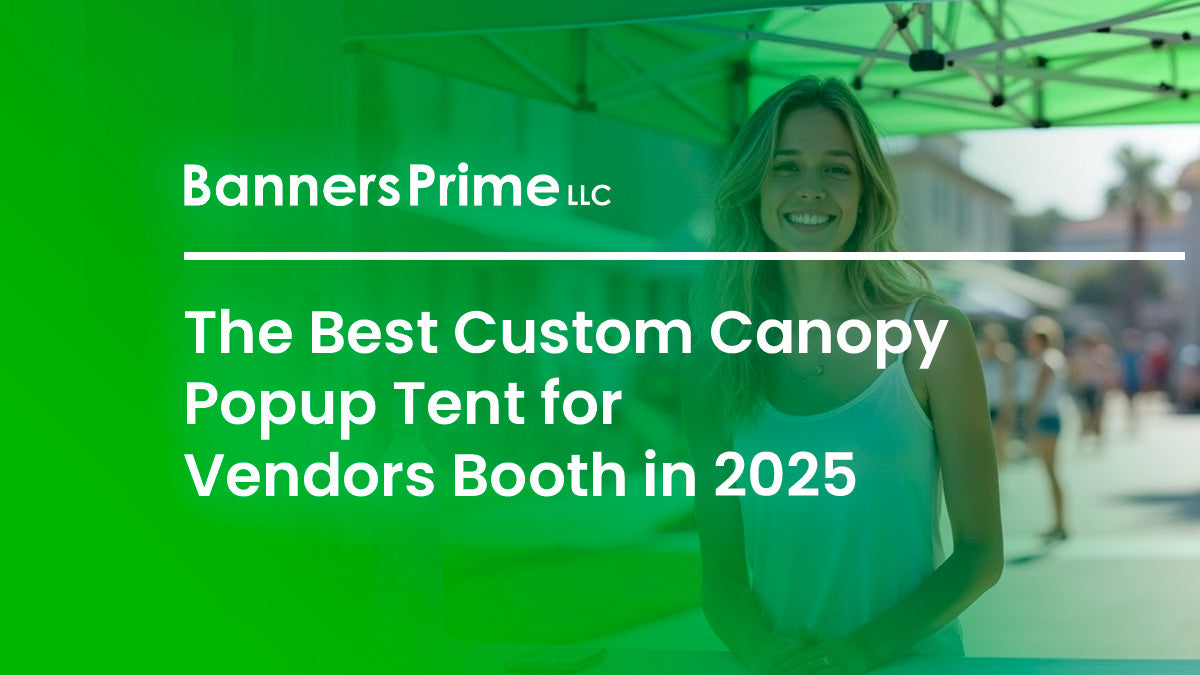 Why a 10×10 Custom Canopy Tent is the Best Choice for Vendors in 2025